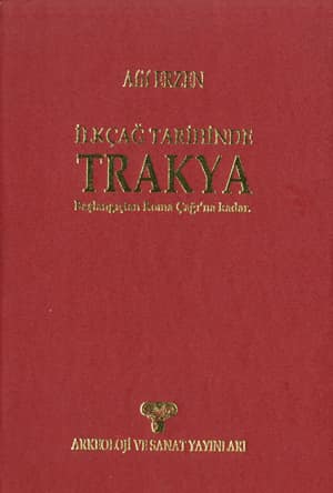 İlkçağ Tarihinde Trakya. Başlangıcından Roma Çağı'na kadar