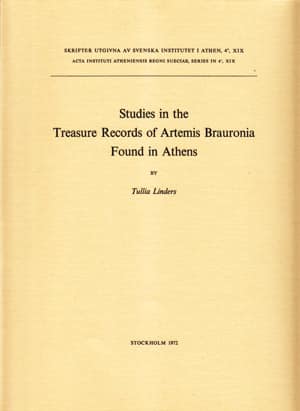 Studies in the Treasure Records of Artemis Brauronia Found in Athens