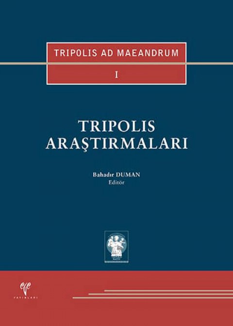 Tripolis Araştırmaları - TRIPOLIS AD MAEANDRUM I