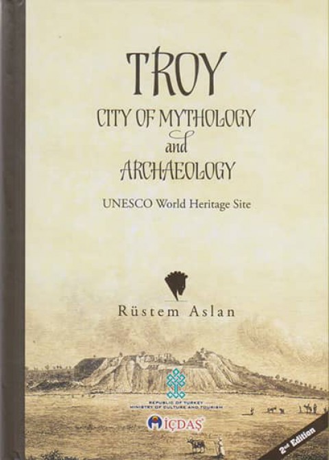Troy City of Mythology and Archaeology