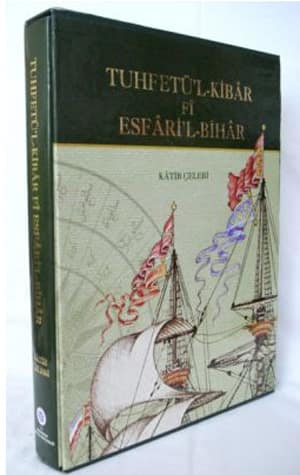 Tuhfetül!-Kibar Fi Esfari'l Bihar - Katip Çelebi