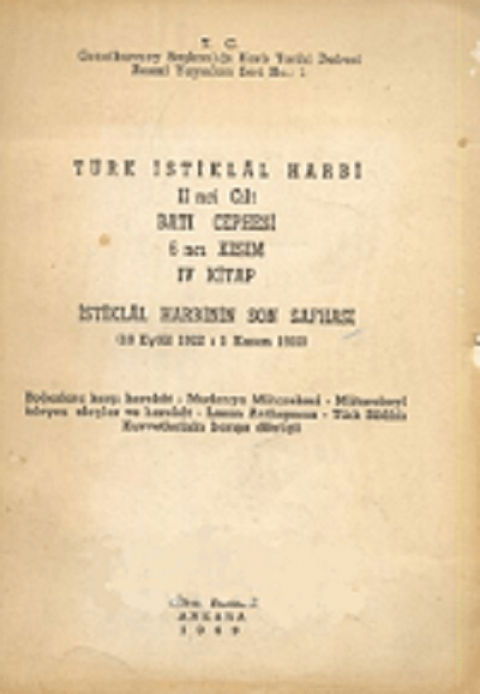 Türk İstiklâl Harbi II - Batı Cephesi (İstiklâl Harbinin Son Safhası)