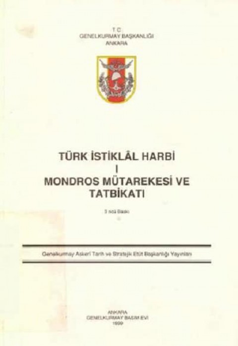 Türk İstiklâl Harbi I - Mondros Mütarekesi ve Tatbikatı