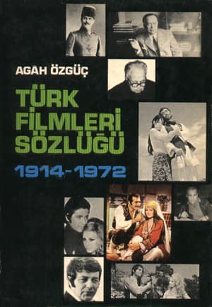 Türk Filmleri Sözlüğü 1914-1972