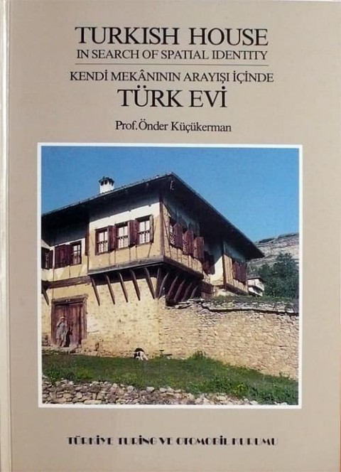 Kendi Mekanının Arayışı İçinde Türk Evi / Turkish House in Search of Spatial Identity