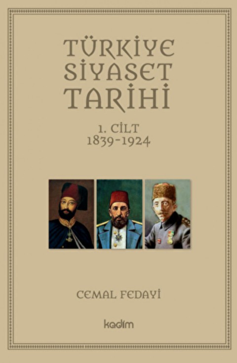 Türkiye Siyaset Tarihi 1. Cilt 1839-1924