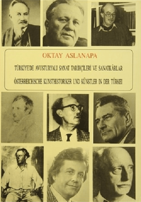 Türkiye'de Avusturyalı Sanat Tarihçileri ve Sanatkarlar / Österreichische Kunsthistoriker und Künstler in der Türkei