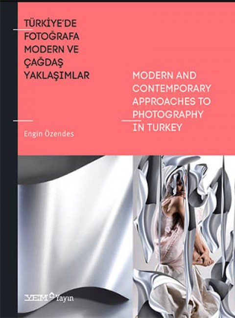 Türkiye'de Fotoğrafa Modern ve Çağdaş Yaklaşımlar