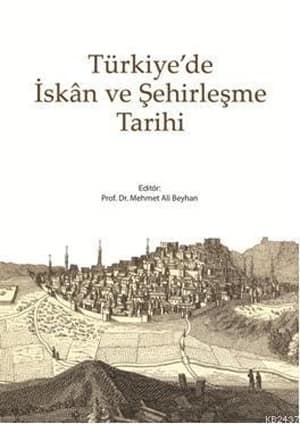 Türkiye'de İskan ve Şehirleşme Tarihi