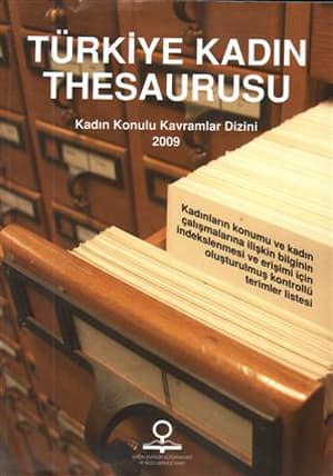 Türkiye Kadın Thesaurusu. Kadın Konulu Kavramlar Dizini 2009