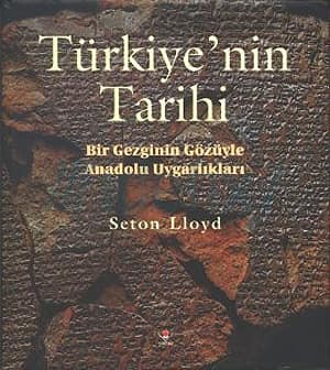 Türkiye'nin Tarihi. Bir Gezginin Gözüyle Anadolu Uygarlıkları