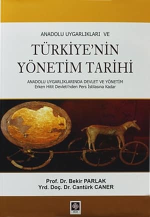 Anadolu Uygarlıkları ve Türkiye'nin Yönetim Tarihi
