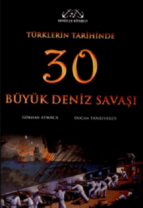 Türklerin Tarihinde 30 Büyük Deniz Savaşı