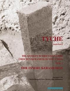 Tyche Sonderband 5: Die Antiken Schriftzeugnisse über den Kerameikos von Athen. Teil 1 Der innere Kerameikos