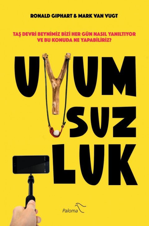 Uyumsuzluk. Taş Devri Beynimiz Bizi Her Gün Nasıl Yanıltıyor ve Bu Konuda Ne Yapabiliriz?