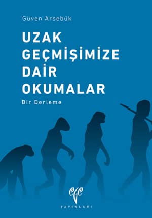 Uzak Geçmişimize Dair Okumalar (E-KİTAP)