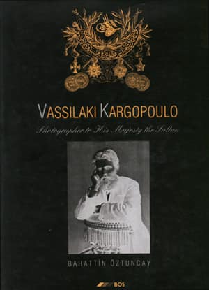 Vasilaki Kargopulo. Hazreti Padişahi'nin Serfotoğrafı