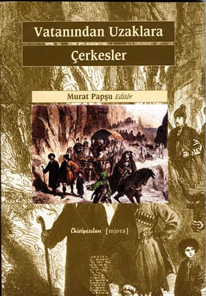 Vatanından Uzaklara Çerkesler