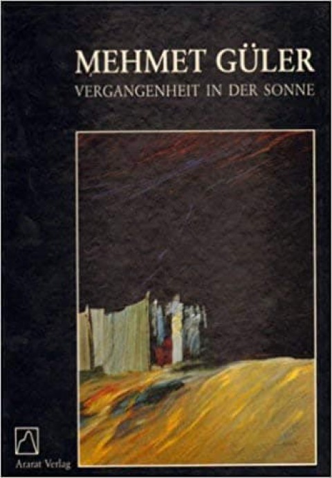 Mehmet Güler. Vergangenheit in der Sonne