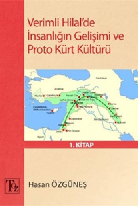 Verimli Hilal'de İnsanlığın Gelişimi ve Proto Kürt Kültürü