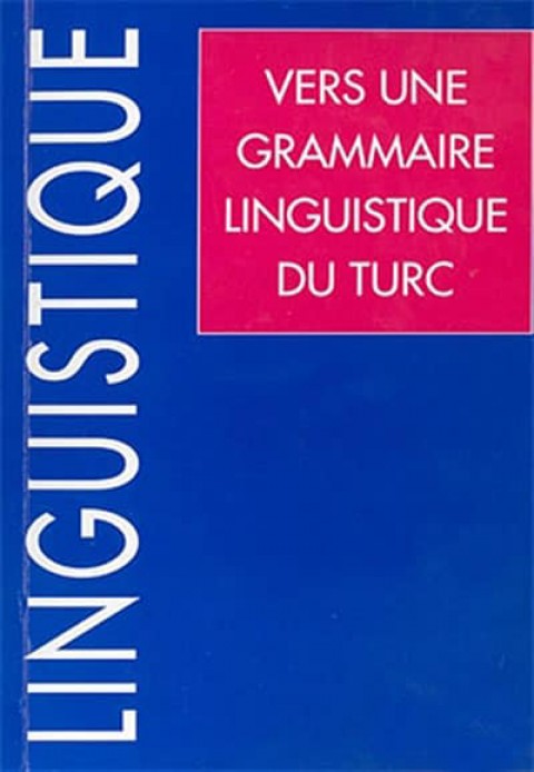 Vers Une Grammaire Linguistique Du Turc