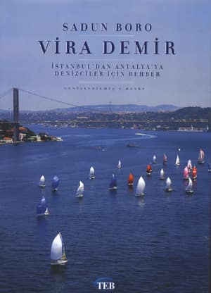 Vira Demir İstanbul'dan Antalya'ya Denizciler İçin Rehber