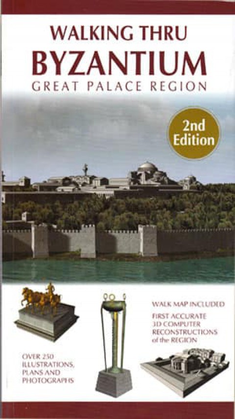 Walking Thru Byzantium. Great Palace Region (2nd Edition)