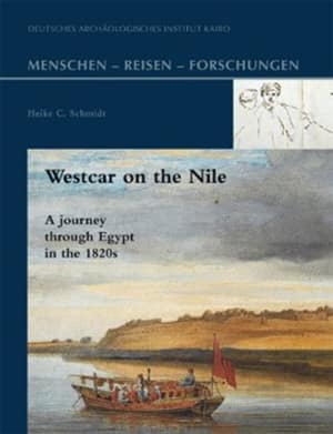 Westcar on the Nile A Journey through Egypt in the 1820s