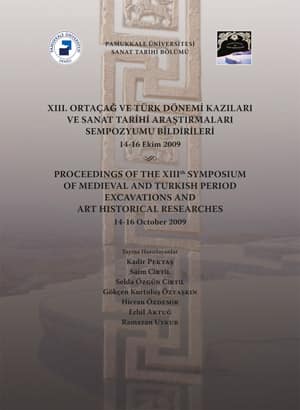 XIII. Ortaçağ ve Türk Dönemi Kazıları ve Sanat Tarihi Araştırmaları Sempozyumu Bildirileri