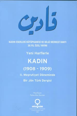 Yeni Harflerle Kadın (1908-1909) II. Meşrutiyet Döneminde Bir Jön Türk Dergisi