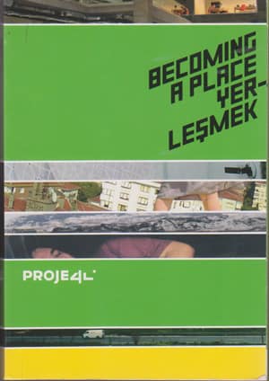 Becoming a Place / Yerleşmek