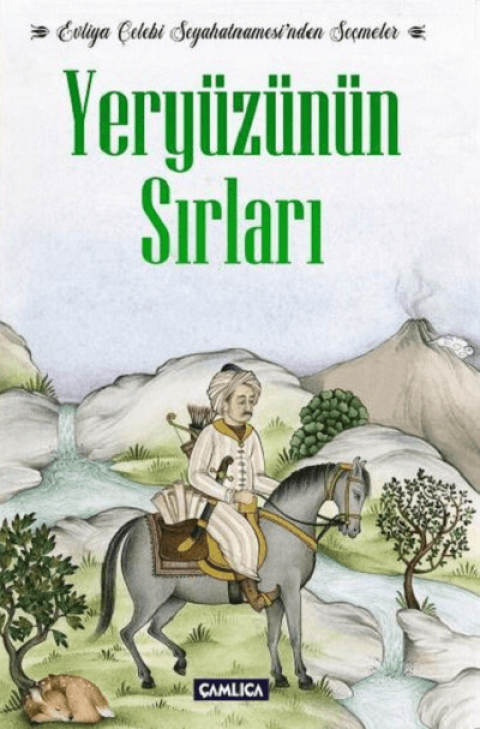 Evliya Çelebi Seyahatnamesi'nden Seçmeler. Yeryüzünün Sırları