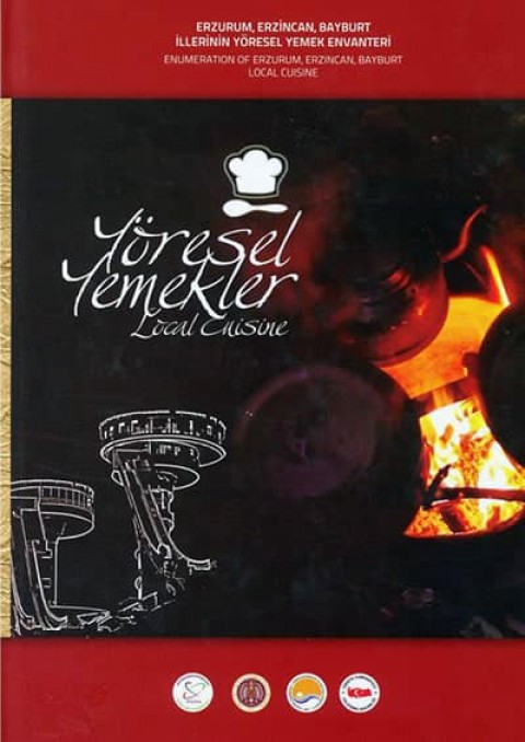 Yöresel Yemekler - Erzurum, Erzincan, Bayburt İllerinin Yöresel Yemek Envanteri