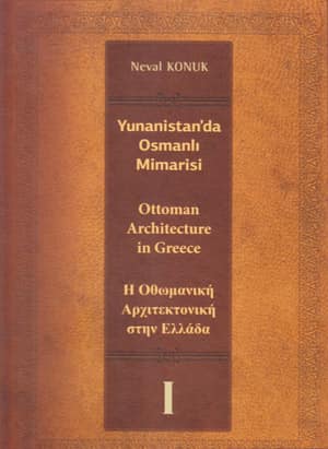 Yunanistan'da Osmanlı Mimarisi / Ottoman Architecture in Greece