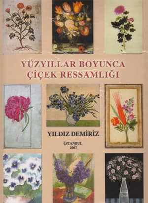Yüzyıllar Boyunca Çiçek Ressamlığı