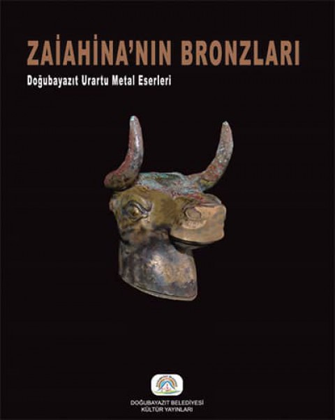 Zaiahina'nın Bronzları. Doğubayazıt Urartu Metal Eserleri