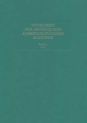 Zeitschrift für Archäologie Außereuropäischer Kulturen - ZAAK 3