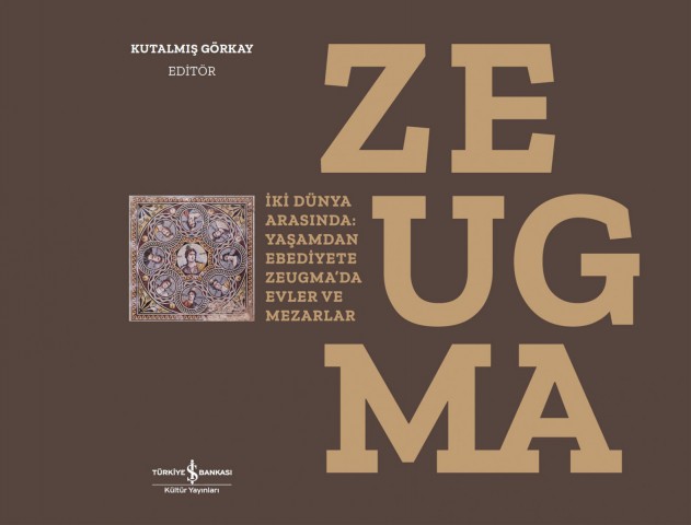 İki Dünya Arasında: Yaşamdan Ebediyete Zeugma'da Evler ve Mezarlar ZEUGMA