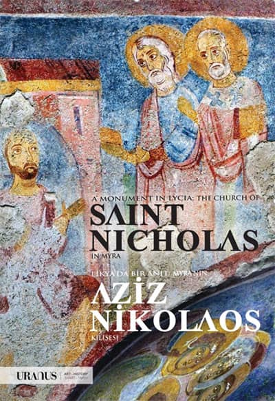 Likya'da Bir Anıt: Myra'nin Aziz Nikolaos Kilisesi