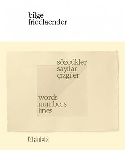 Sözcükler, Sayılar, Çizgiler / Words, Numbers, Lines