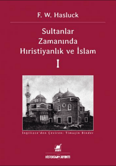 Sultanlar Zamanında Hıristiyanlık ve İslam I