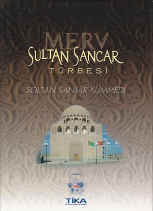 Merv Sultan Sancar Türbesi / Soltan Sanjar Kümmedi