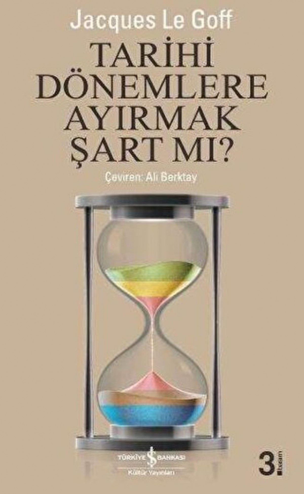 Tarihi Dönemlere Ayırmak Şart Mı?