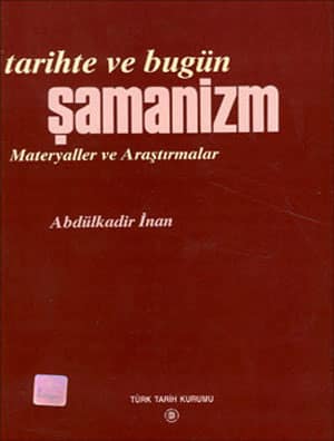 Tarihte ve Bugün Şamanizm Materyaller ve Araştırmalar