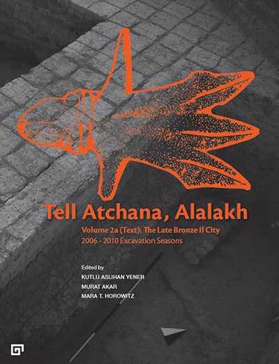 Tell Atchana, Alalakh Volume 2: The Late Bronze II City 2006-2010 Excavation Seasons (2 Cilt)