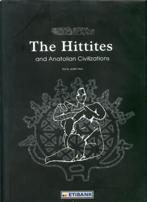 The Hittites and Anatolian Civilizations