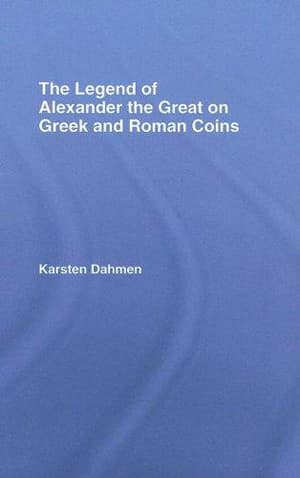 The Legend of Alexander the Great on Greek and Roman Coins