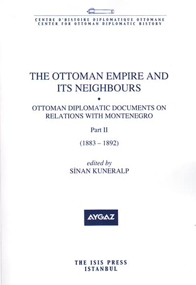 Ottoman Diplomatic Documents on Relations with Montenegro. Part II (1883-1892)