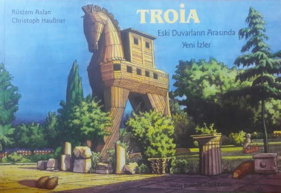 Troia. Eski Duvarların Arasında Yeni İzler