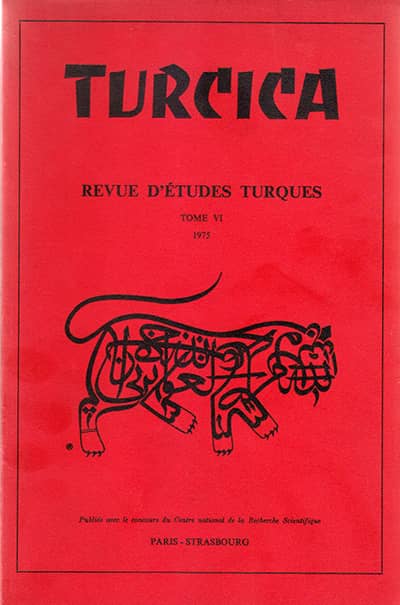 Turcica, revue d&#39;etudes turques. Tome VI 1975